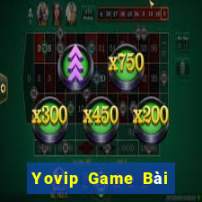 Yovip Game Bài Nhiều Người Chơi Nhất