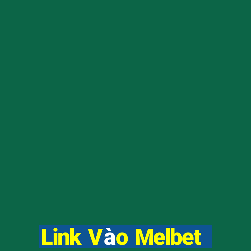 Link Vào Melbet