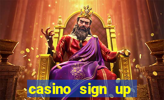 casino sign up bonus no deposit