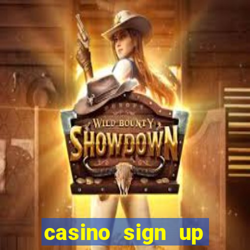 casino sign up bonus no deposit