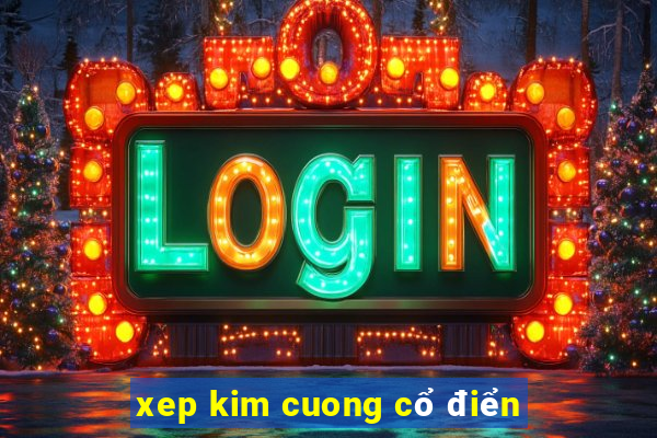 xep kim cuong cổ điển