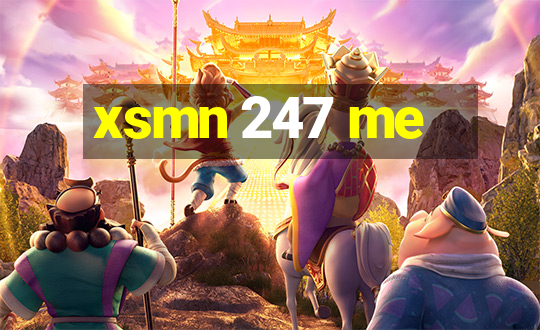 xsmn 247 me