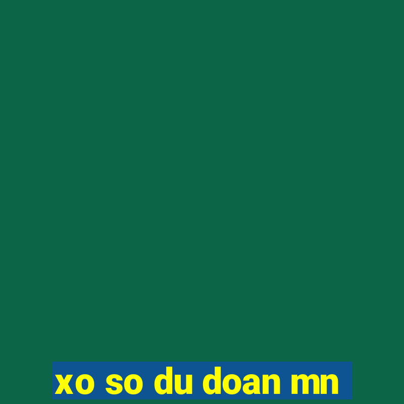 xo so du doan mn