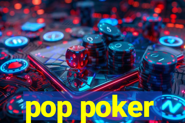 pop poker