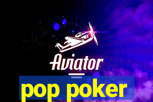 pop poker