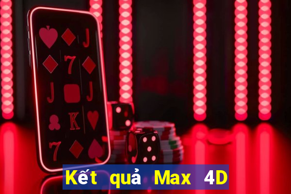 Kết quả Max 4D thứ bảy