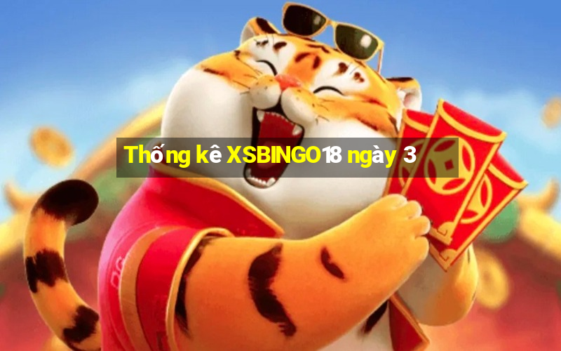 Thống kê XSBINGO18 ngày 3