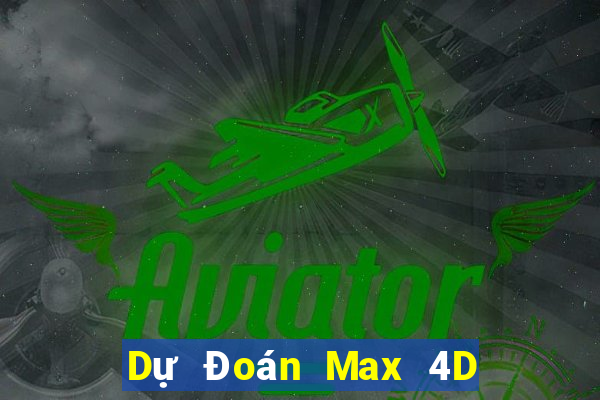 Dự Đoán Max 4D ngày 22