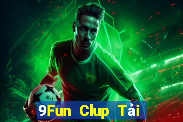 9Fun Clup Tải Game Bài Nhất Vip