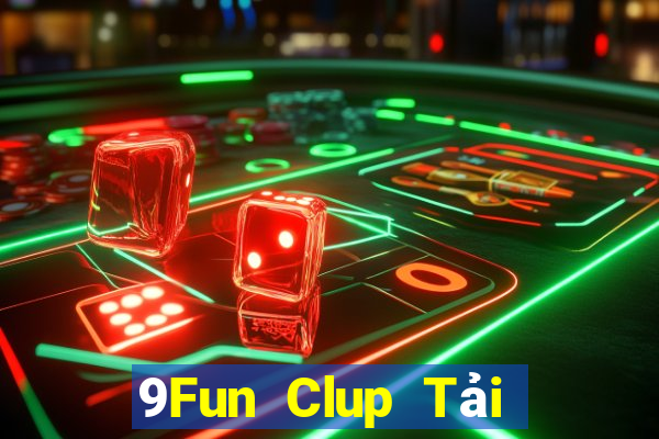 9Fun Clup Tải Game Bài Nhất Vip