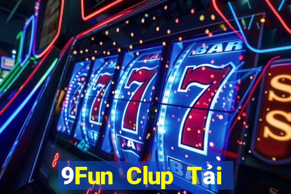 9Fun Clup Tải Game Bài Nhất Vip