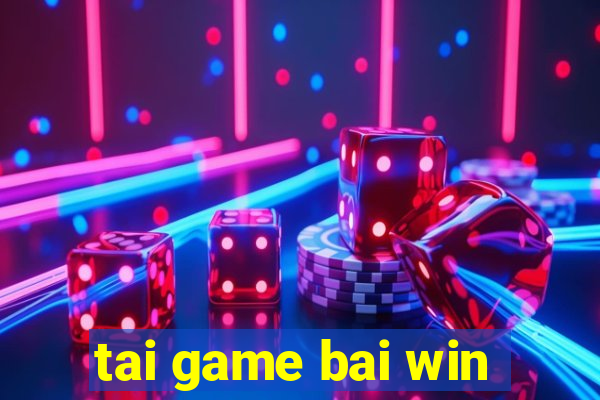 tai game bai win