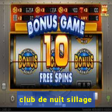 club de nuit sillage