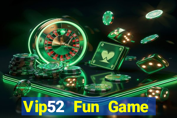 Vip52 Fun Game Bài Slot Đổi Thưởng