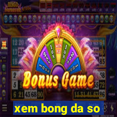 xem bong da so