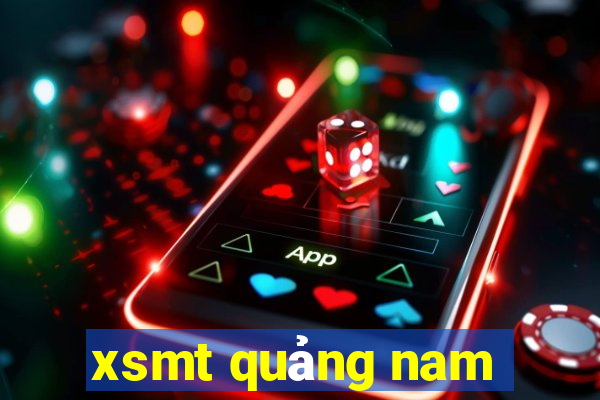 xsmt quảng nam