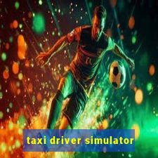 taxi driver simulator