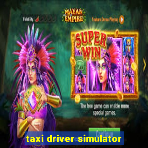 taxi driver simulator