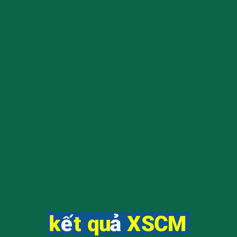 kết quả XSCM