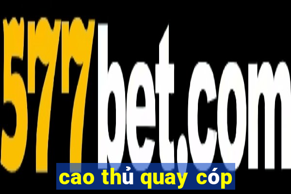 cao thủ quay cóp