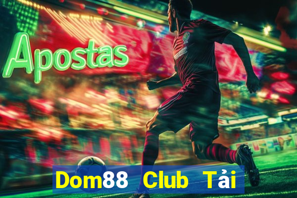 Dom88 Club Tải Game Bài