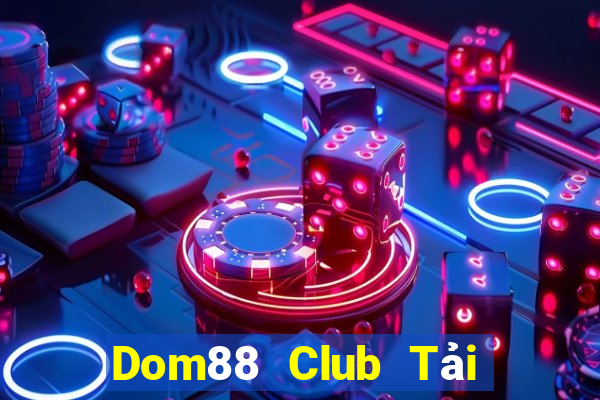 Dom88 Club Tải Game Bài