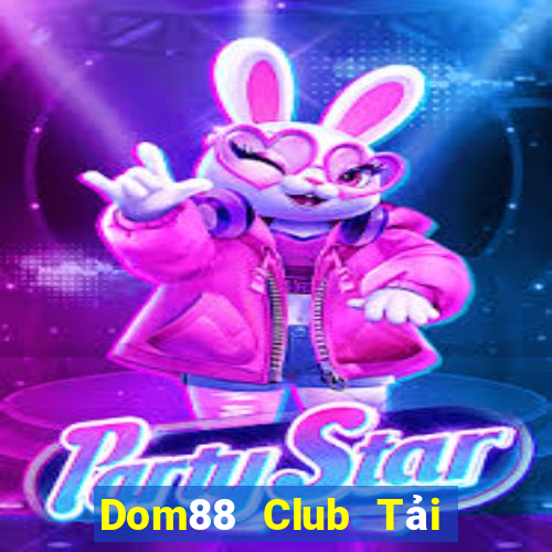 Dom88 Club Tải Game Bài