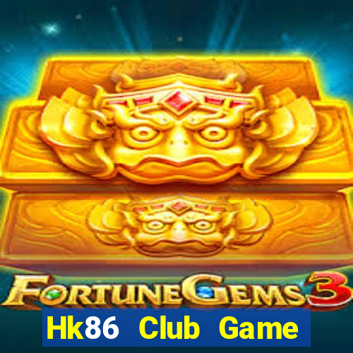 Hk86 Club Game Bài Lá