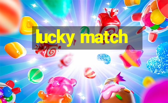 lucky match