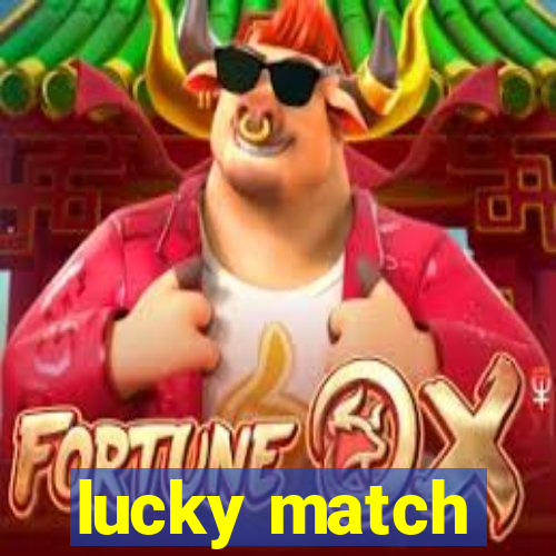 lucky match