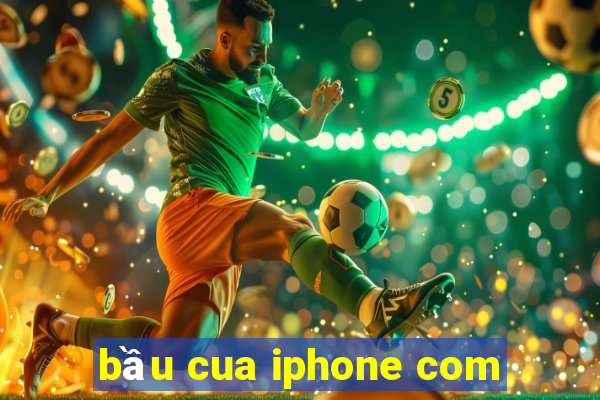 bầu cua iphone com