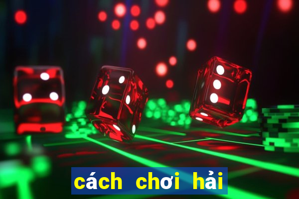 cách chơi hải tặc đại chiến