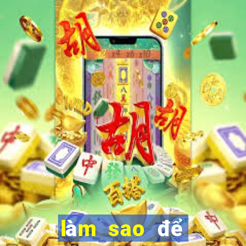 làm sao để nổ hũ