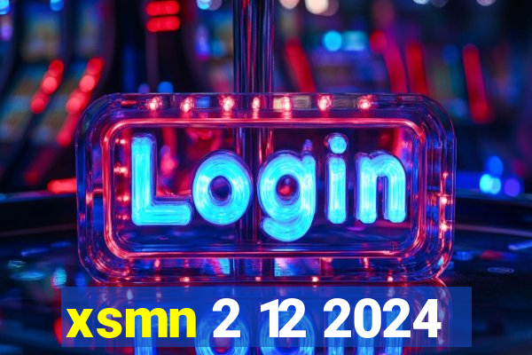 xsmn 2 12 2024