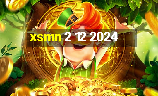 xsmn 2 12 2024