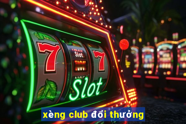 xèng club đổi thưởng