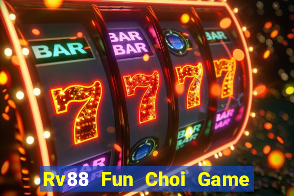 Rv88 Fun Choi Game Đánh Bài