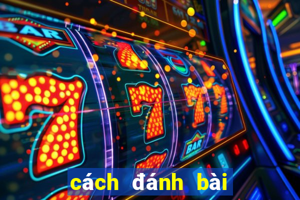 cách đánh bài liêng hiệu quả