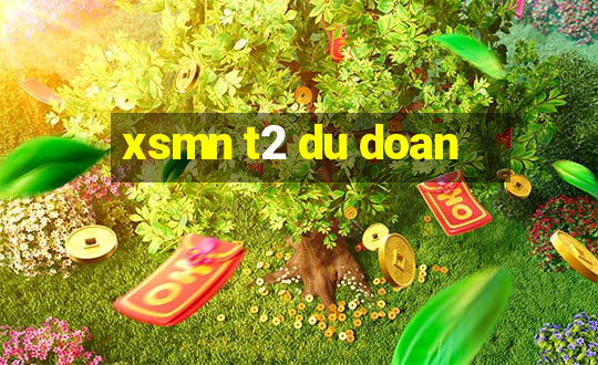 xsmn t2 du doan