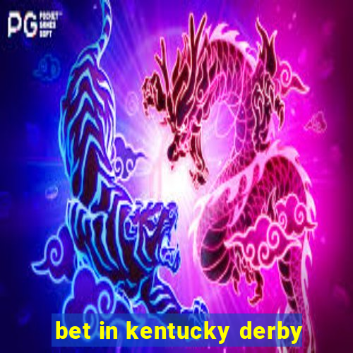 bet in kentucky derby