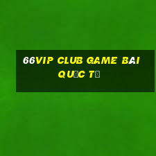 66Vip Club Game Bài Quốc Tế