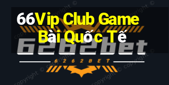 66Vip Club Game Bài Quốc Tế