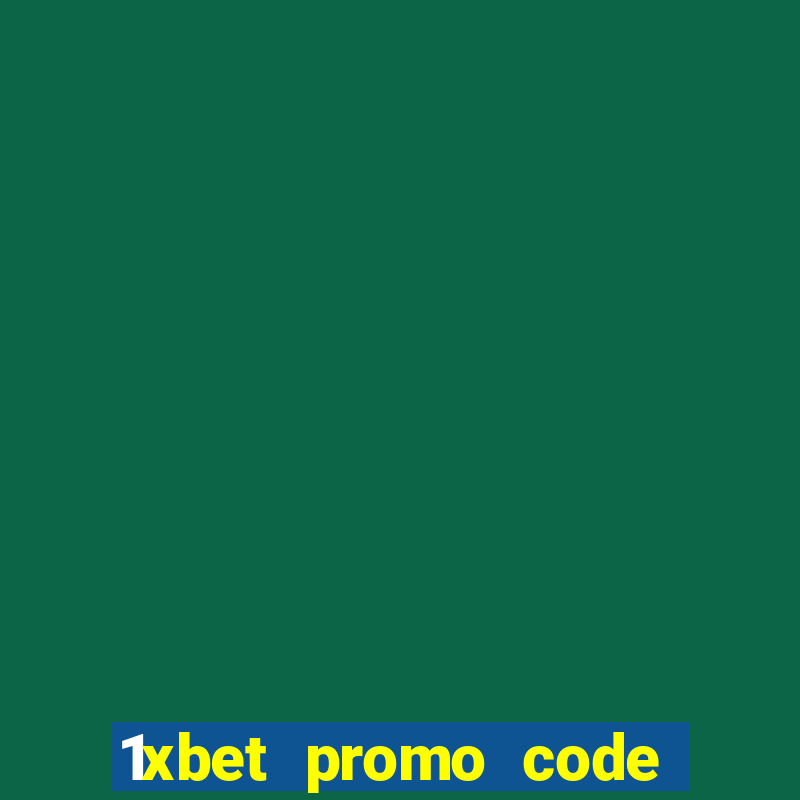 1xbet promo code 2023 tinhte