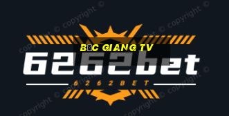 bắc giang tv