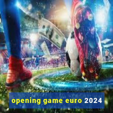 opening game euro 2024