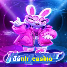 đánh casino trực tuyến