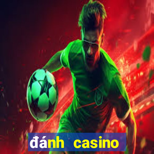 đánh casino trực tuyến