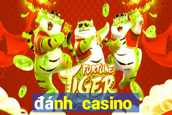 đánh casino trực tuyến