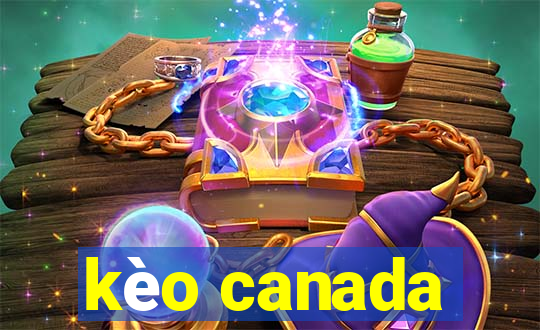 kèo canada