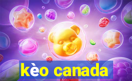 kèo canada